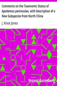 Cover of Comments on the Taxonomic Status of Apodemus peninsulae, with Description of a New Subspecies from North China — Story, Setting & Ideas