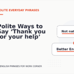 Polite Ways to Say ‘Thank you for your help’