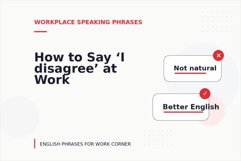 How to Say ‘I disagree’ at Work How to Say ‘I disagree’ at Work